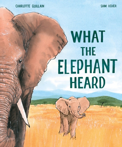 What the Elephant Heard-9781913519087