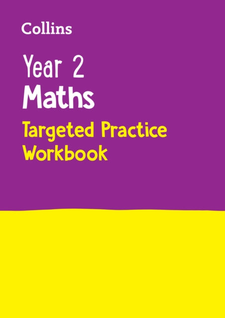 Year 2 Maths Targeted Practice Workbook : Ideal for Use at Home-9780008179007