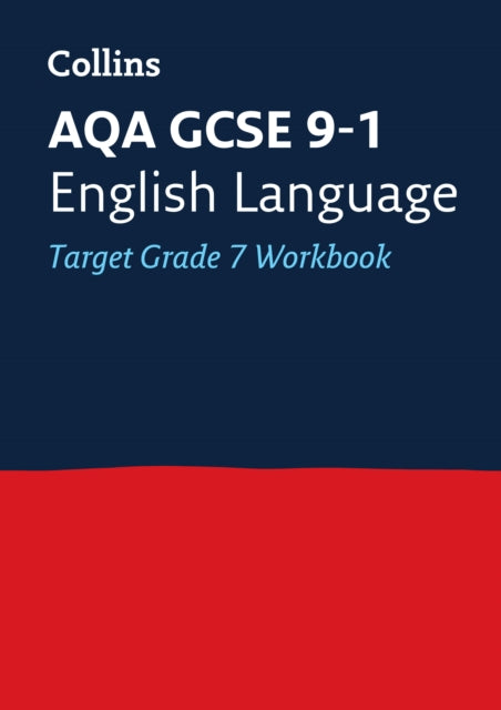 AQA GCSE 9-1 English Language Exam Practice Workbook (Grade 7) : Ideal for the 2024 and 2025 Exams-9780008280970