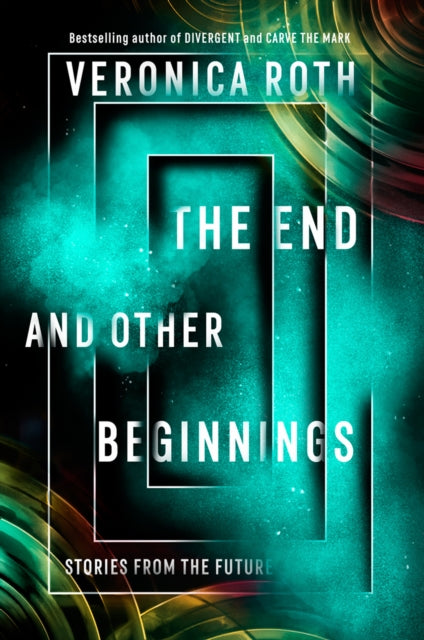 The End and Other Beginnings : Stories from the Future-9780008355845