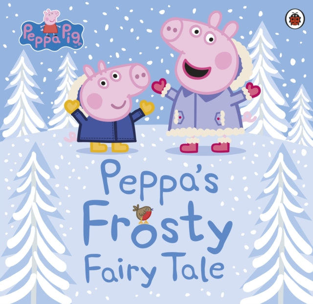 Peppa Pig: Peppa's Frosty Fairy Tale-9780241417669
