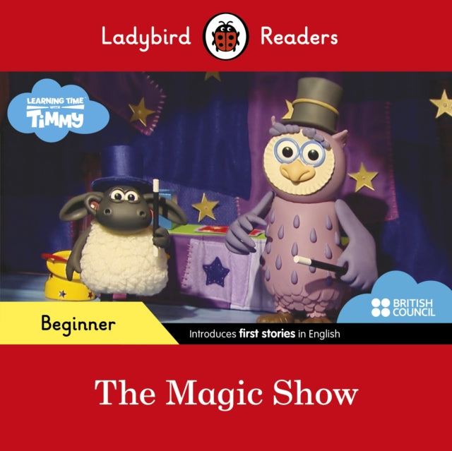Ladybird Readers Beginner Level - Timmy Time - The Magic Show (ELT Graded Reader)-9780241440018