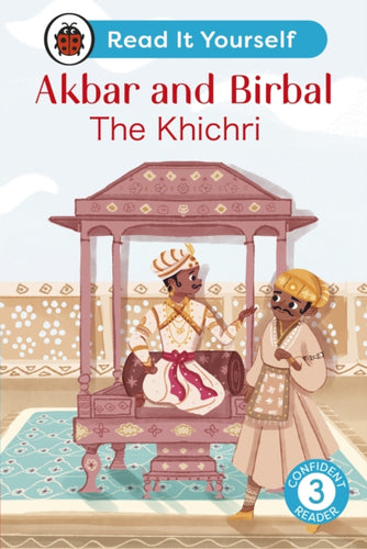 Akbar and Birbal: The Khichri : Read It Yourself - Level 3 Confident Reader-9780241563793