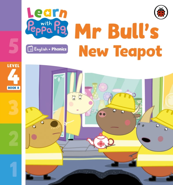 Learn with Peppa Phonics Level 4 Book 8 - Mr Bull's New Teapot (Phonics Reader)-9780241576496