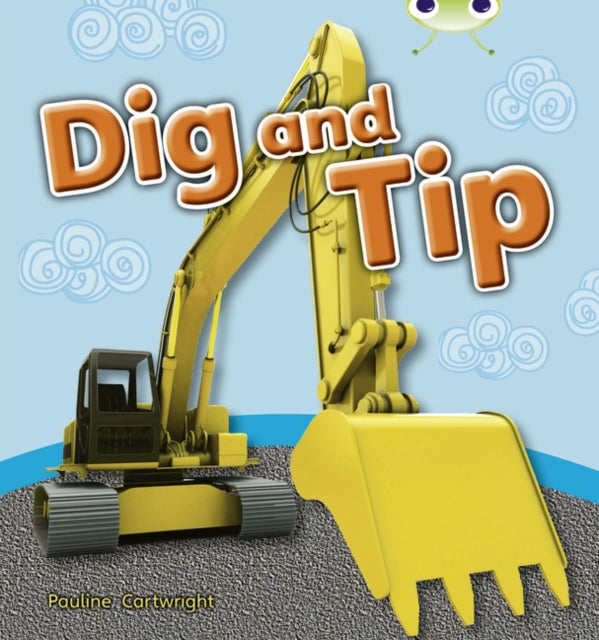 Bug Club Non-fiction Pink A Dig and Tip 6-pack-9780433012399