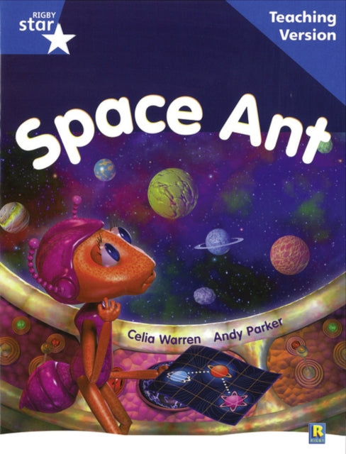 Rigby Star Guided Reading Blue Level: Space Ant Teaching Version-9780433049548