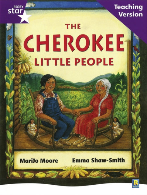 Rigby Star Guided Reading Purple Level: The Cherokee Little People Teaching Version-9780433049975