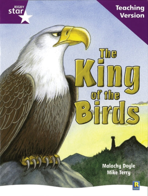 Rigby Star Guided Reading Purple Level: The King of the Birds Teaching Version-9780433050025