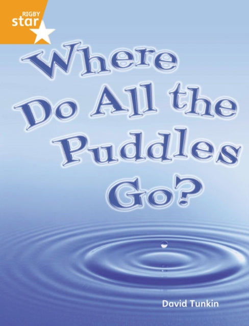 Rigby Star Guided Quest Orange: Where Do All The Puddles Go? Pupil Book Single-9780433072416
