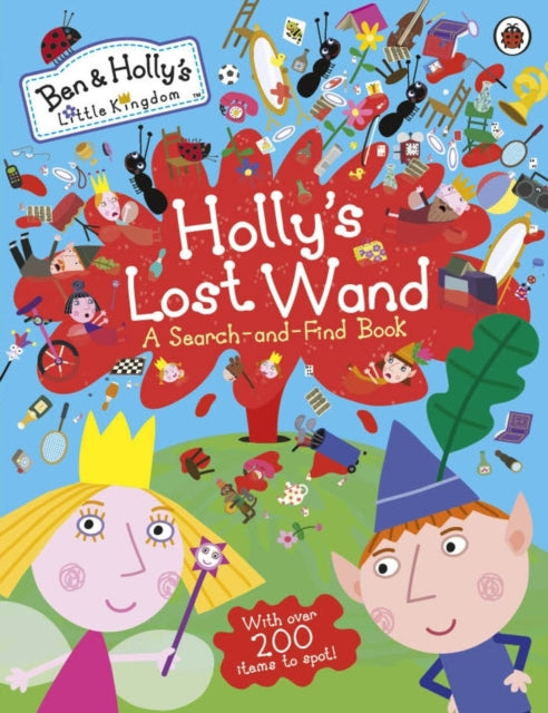 Ben and Holly's Little Kingdom: Holly's Lost Wand - A Search-and-Find Book-9780723298717