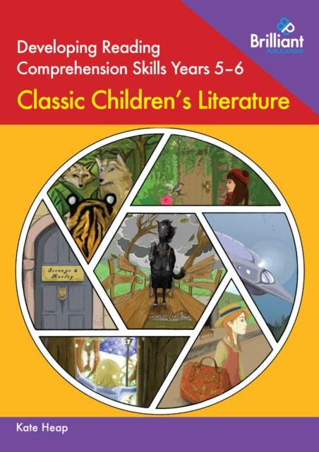 Developing Reading Comprehension Skills Years 5-6: Classic Children's Literature-9780857478375