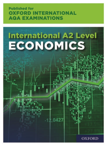 16-18: International A-level Economics for Oxford International AQA Examinations : Print and Online Textbook Pack-9781382006781