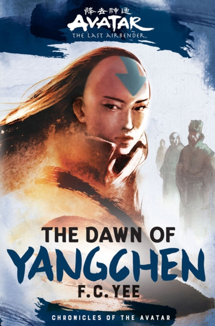 Avatar, The Last Airbender: The Dawn of Yangchen (Chronicles of the Avatar Book 3)-9781419756771