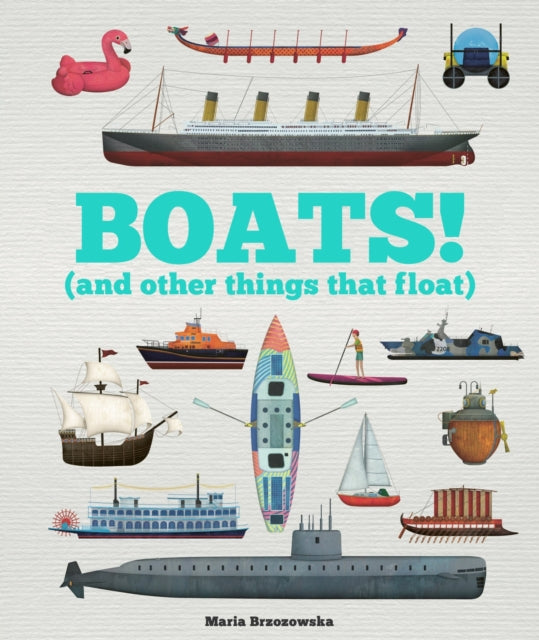 Boats! : And Other Things That Float-9781783126408