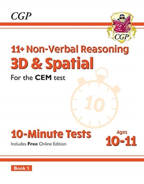 11+ CEM 10-Minute Tests: Non-Verbal Reasoning 3D & Spatial - Ages 10-11 Book 1 (with Online Ed)-9781789081961