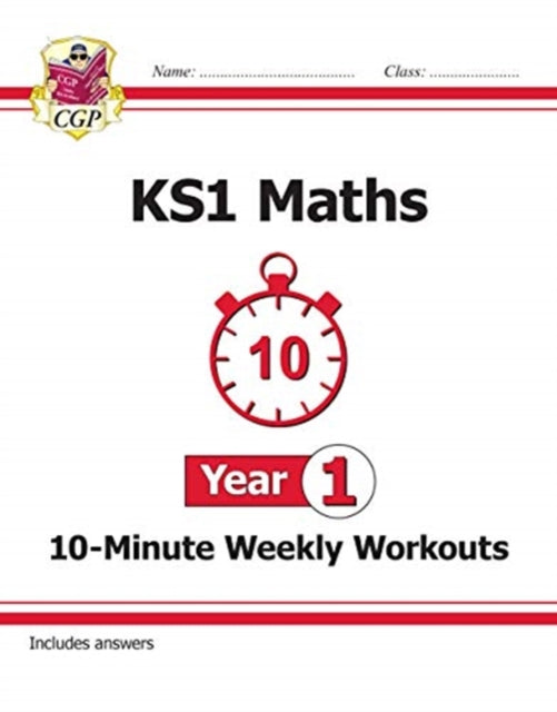 KS1 Year 1 Maths 10-Minute Weekly Workouts-9781789083101