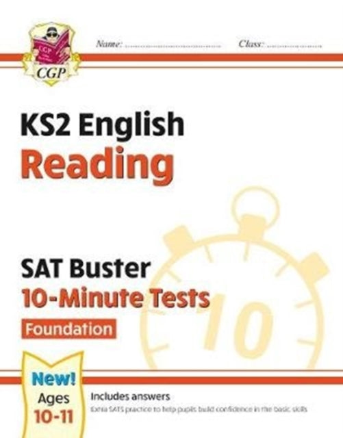 KS2 English SAT Buster 10-Minute Tests: Reading - Foundation (for the 2024 tests)-9781789084436