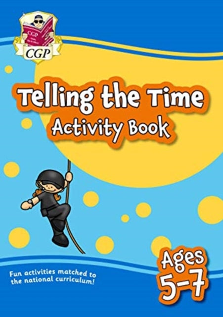 Telling the Time Activity Book for Ages 5-7-9781789085334