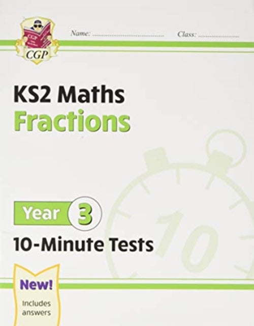 KS2 Year 3 Maths 10-Minute Tests: Fractions-9781789086379