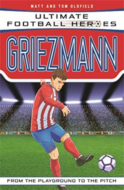 Griezmann (Ultimate Football Heroes) - Collect Them All!-9781789461138