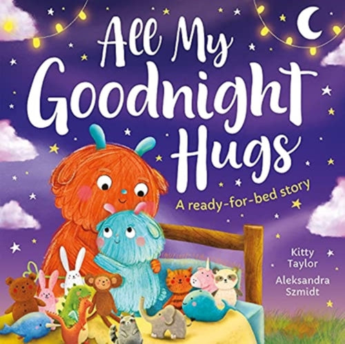 All My Goodnight Hugs - A ready-for-bed story-9781801051682