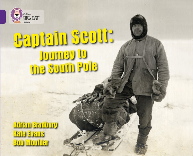 Captain Scott: Journey to the South Pole : Band 08/Purple-9780007461998