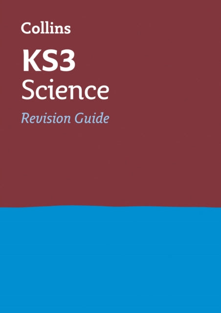 KS3 Science Revision Guide : Ideal for Years 7, 8 and 9-9780007562824