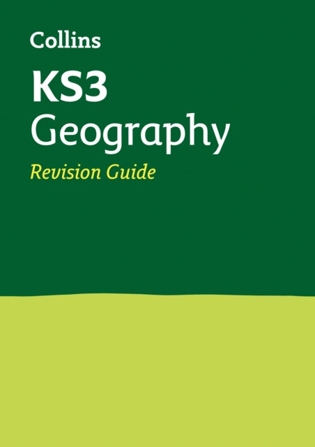 KS3 Geography Revision Guide : Ideal for Years 7, 8 and 9-9780007562862