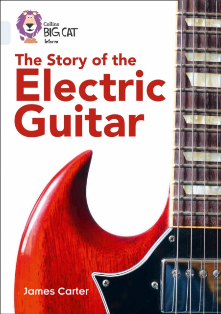 The Story of the Electric Guitar : Band 17/Diamond-9780008164010