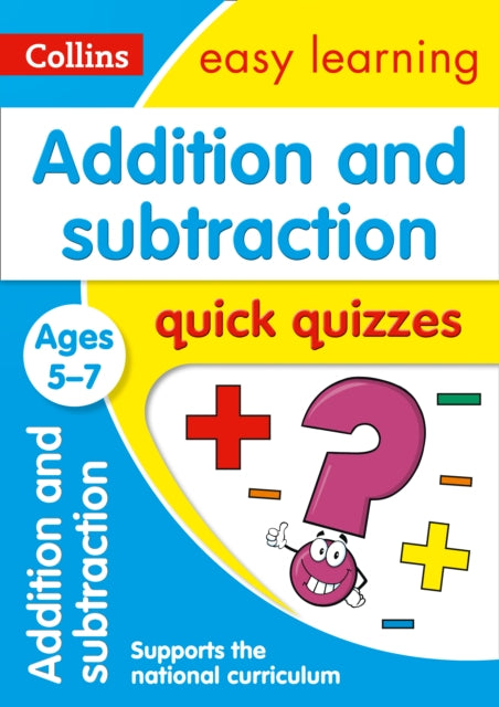 Addition & Subtraction Quick Quizzes Ages 5-7 : Ideal for Home Learning-9780008212476