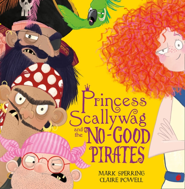Princess Scallywag and the No-good Pirates-9780008212995