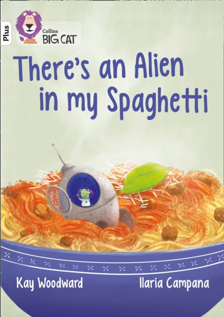 There's an Alien in my Spaghetti : Band 10+/White Plus-9780008230388