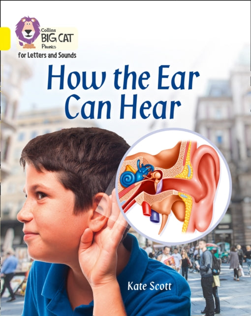 How the Ear Can Hear : Band 03/Yellow-9780008251581