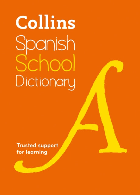 Spanish School Dictionary : Trusted Support for Learning-9780008257972