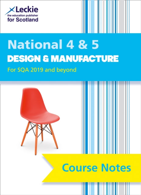 National 4/5 Design and Manufacture : Comprehensive Textbook to Learn Cfe Topics-9780008282196