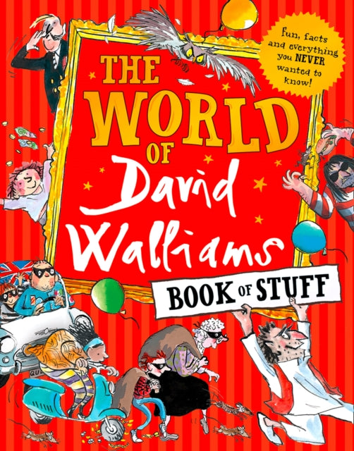 The World of David Walliams Book of Stuff : Fun, Facts and Everything You Never Wanted to Know-9780008293253