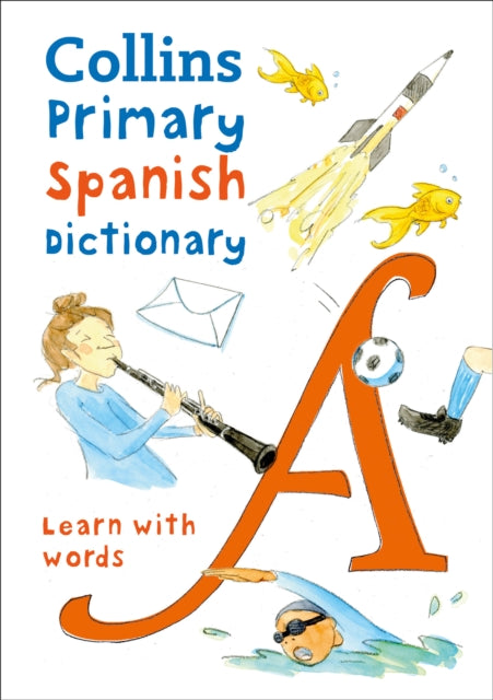Primary Spanish Dictionary : Illustrated Dictionary for Ages 7+-9780008312695