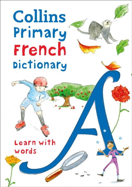 Primary French Dictionary : Illustrated Dictionary for Ages 7+-9780008312701