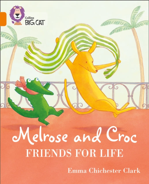 Melrose and Croc Friends For Life : Band 06/Orange-9780008320935