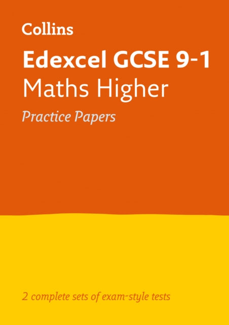 Edexcel GCSE 9-1 Maths Higher Practice Papers : Ideal for Home Learning, 2022 and 2023 Exams-9780008321499