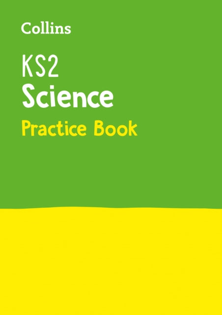 KS2 Science Practice Workbook : Ideal for Use at Home-9780008339326