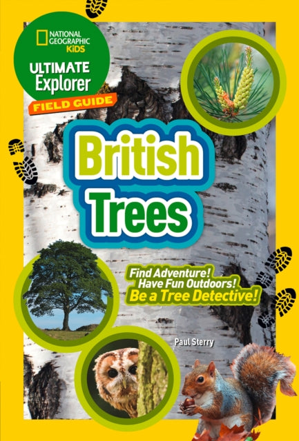 Ultimate Explorer Field Guides British Trees : Find Adventure! Have Fun Outdoors! be a Tree Detective!-9780008374549