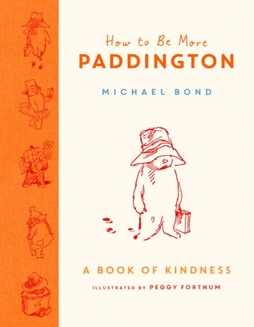 How to Be More Paddington: A Book of Kindness-9780008438715