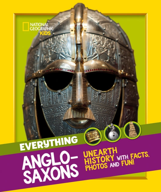 Everything: Anglo-Saxons : Unearth History with Facts, Photos and Fun!-9780008444754