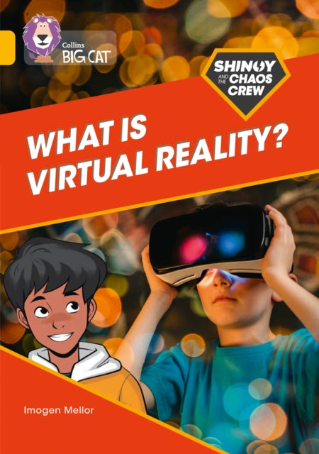 Shinoy and the Chaos Crew: What is virtual reality? : Band 09/Gold-9780008454791