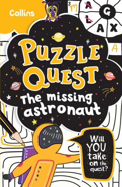 The Missing Astronaut : Solve More Than 100 Puzzles in This Adventure Story for Kids Aged 7+-9780008457471