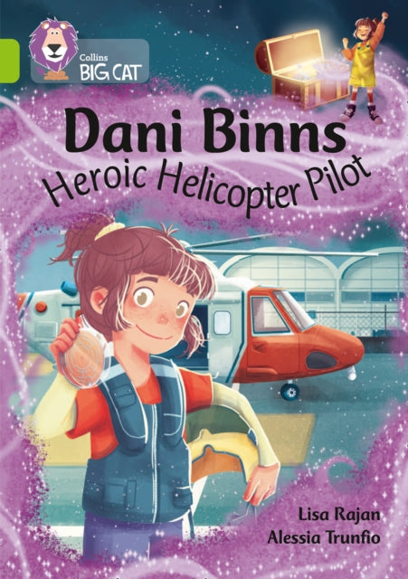 Dani Binns: Heroic Helicopter Pilot : Band 11/Lime-9780008487201
