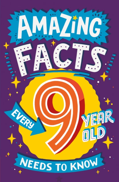 Amazing Facts Every 9 Year Old Needs to Know-9780008492205