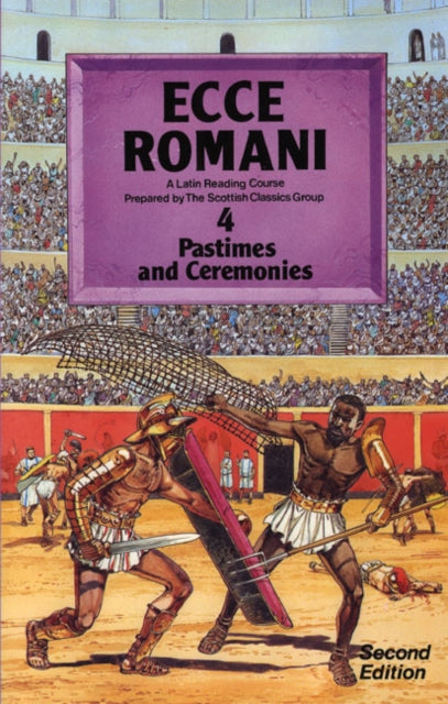 Ecce Romani Book 4 2nd Edition Pastimes And Ceremonies-9780050035474