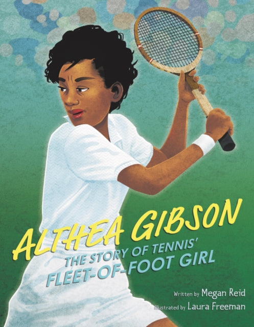 Althea Gibson: The Story of Tennis' Fleet-of-Foot Girl-9780062851093